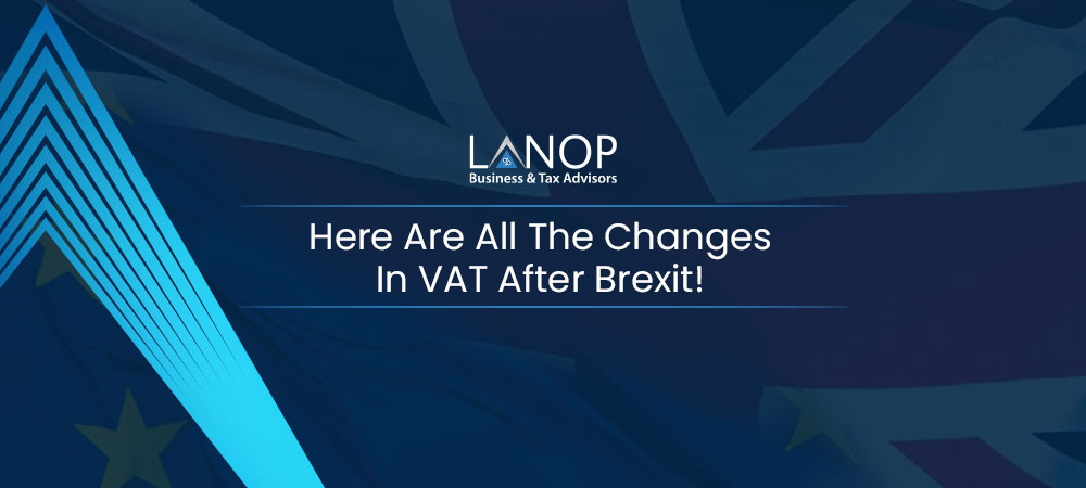Here Are All The Changes In VAT After Brexit!