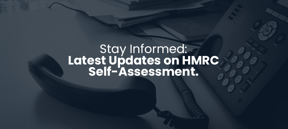 Latest Updates on HMRC Self-Assessment