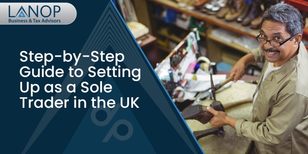 Step-by-Step Guide to Setting Up as a Sole Trader in UK