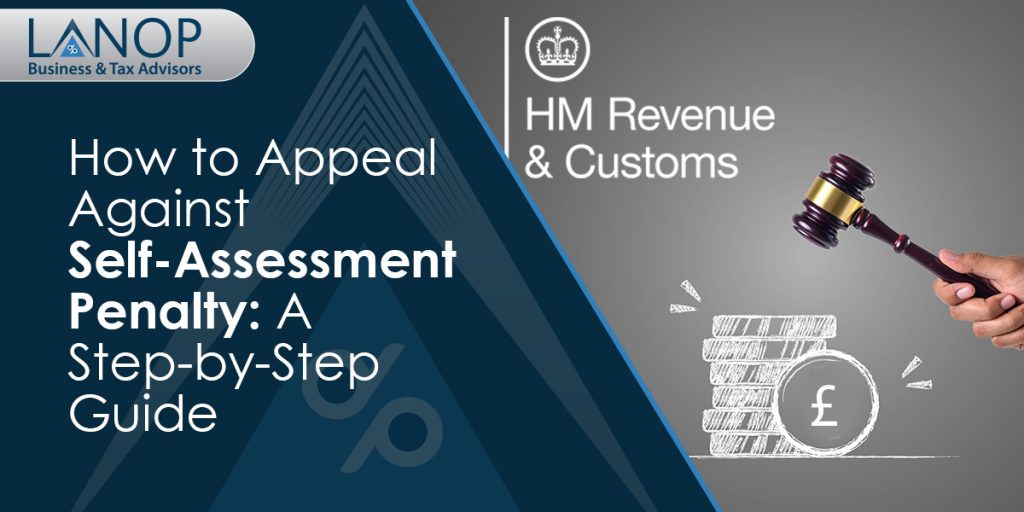 How to Appeal Against Self-Assessment Penalty: A Step-by-Step Guide