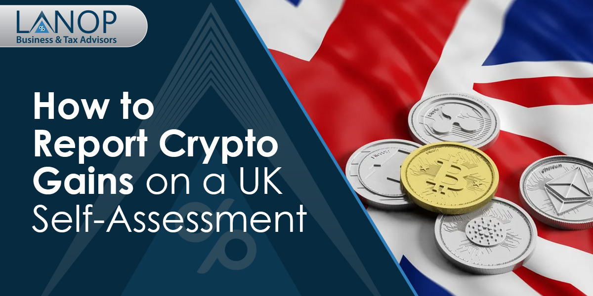 How to Report Crypto Gains on a UK Self-Assessment