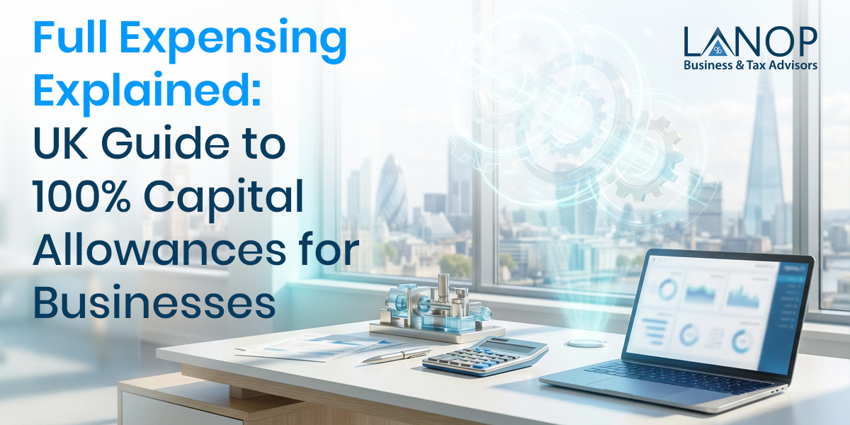 Full Expensing Explained UK Guide to 100 Capital Allowances for Businesses 