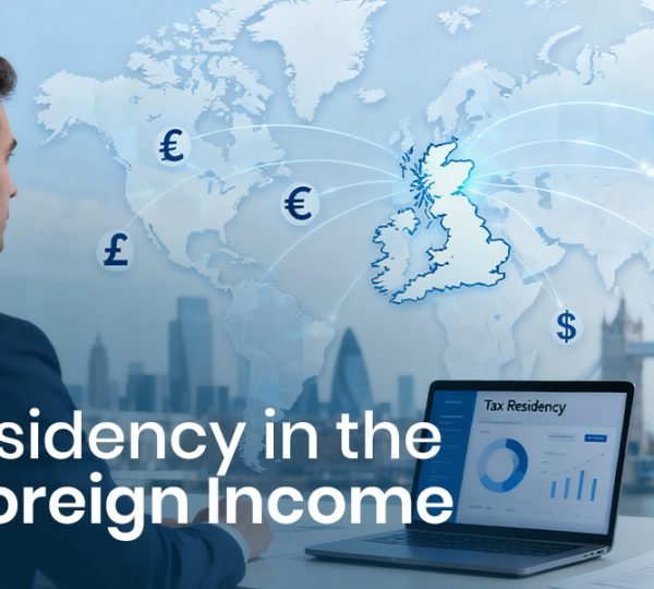 Tax Residency in the UK & Foreign Income