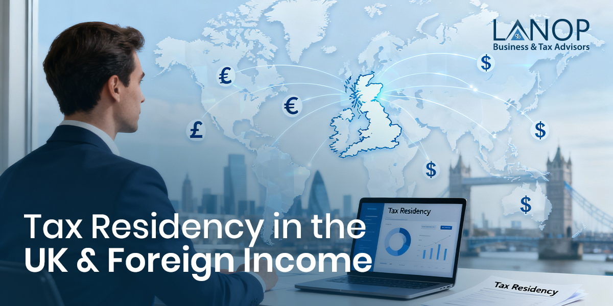 Tax Residency in the UK & Foreign Income (Updated for 2025/26: SRT & 4-Year FIG Regime)