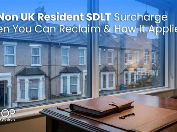 2 percent Non UK Resident SDLT Surcharge When You Can Reclaim & How It Applies