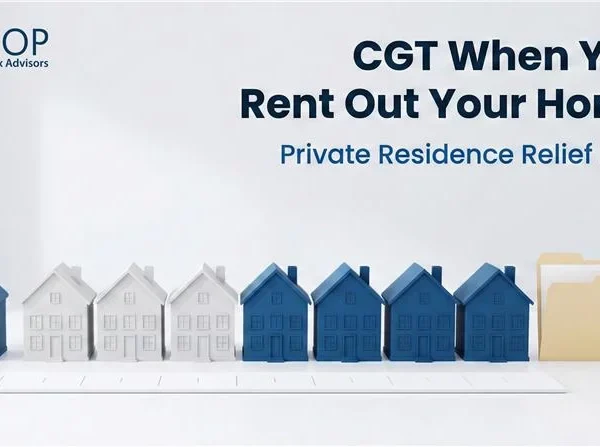 CGT When You Rent Out Your Home: Private Residence Relief (UK)