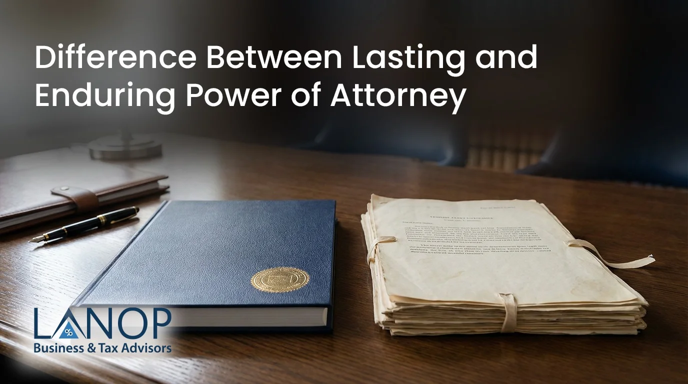 Difference Between Lasting and Enduring Power of Attorney – Guidance