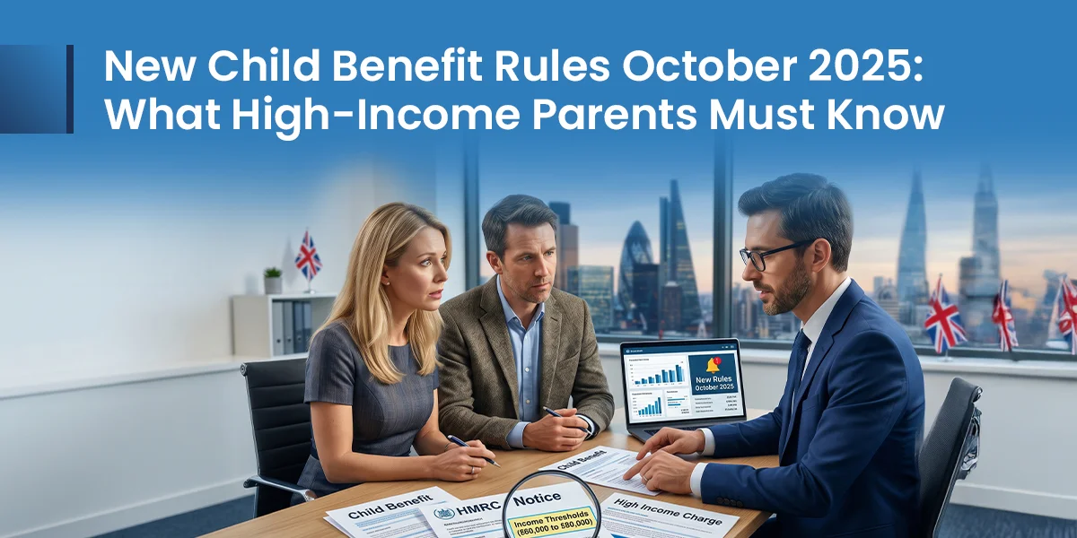 New Child Benefit Rules October 2025: What High-Income Parents Must Know
