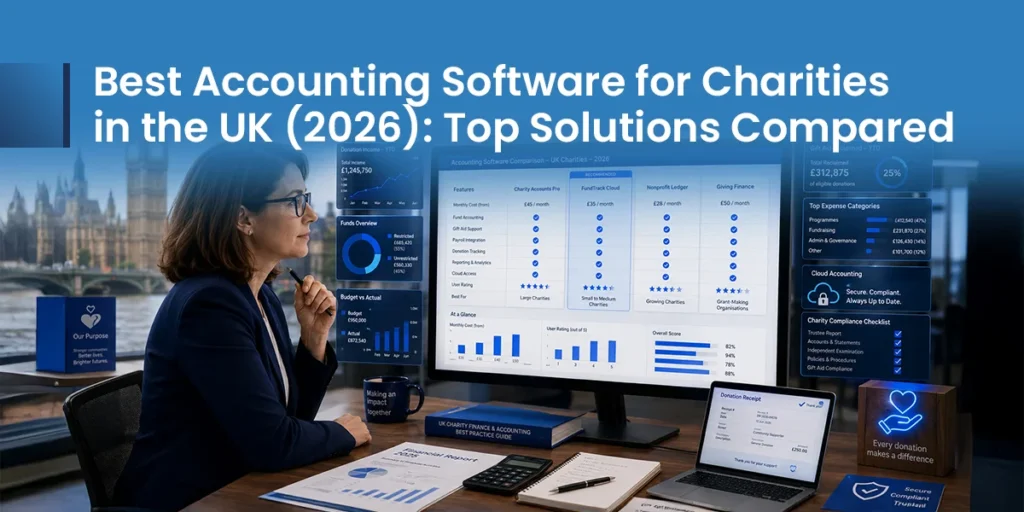 Best Accounting Software for Charities in the UK (2026) Top Solutions Compared