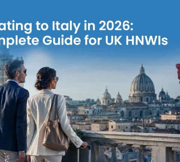 Blog Relocating to Italy in 2026 A Complete Guide for UK HNWIs