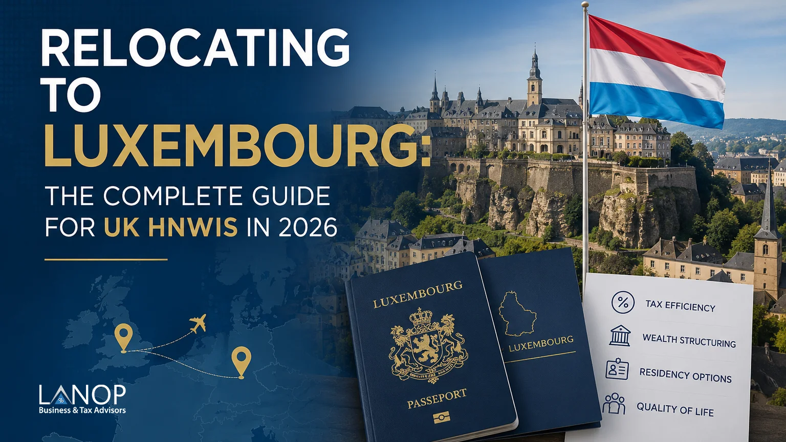 Relocating to Luxembourg: The Complete Guide for UK HNWIs 