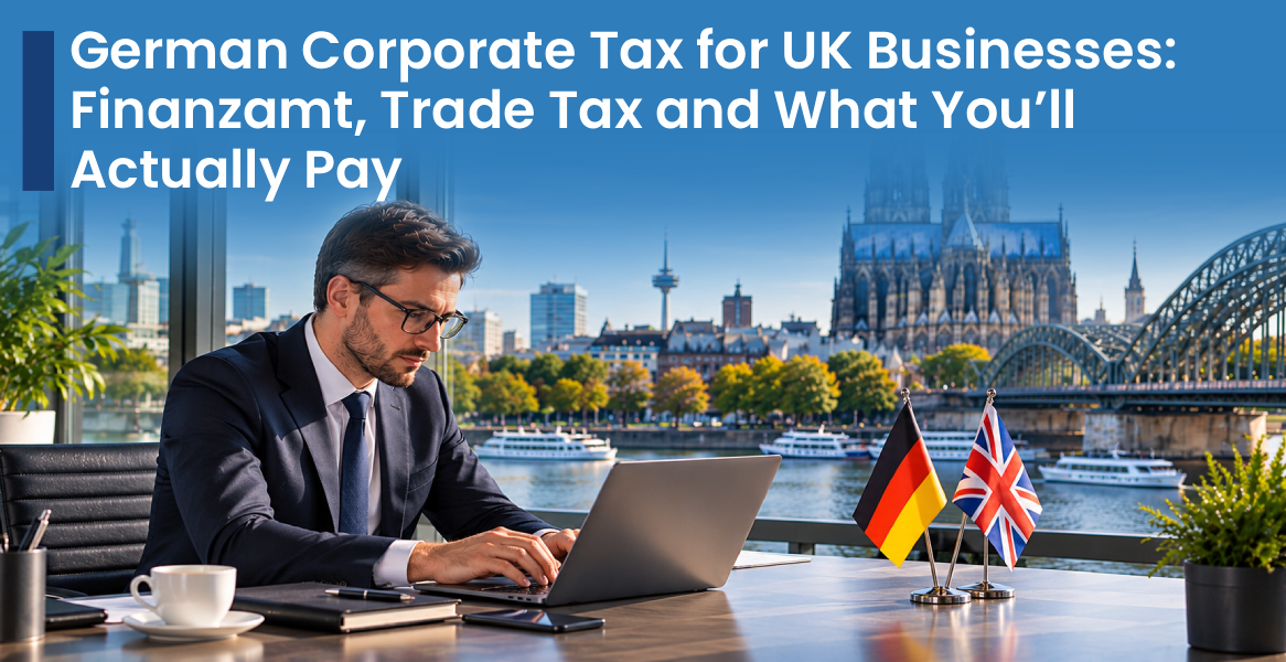 German Corporate Tax for UK Businesses: Finanzamt, Trade Tax and What You’ll Actually Pay 