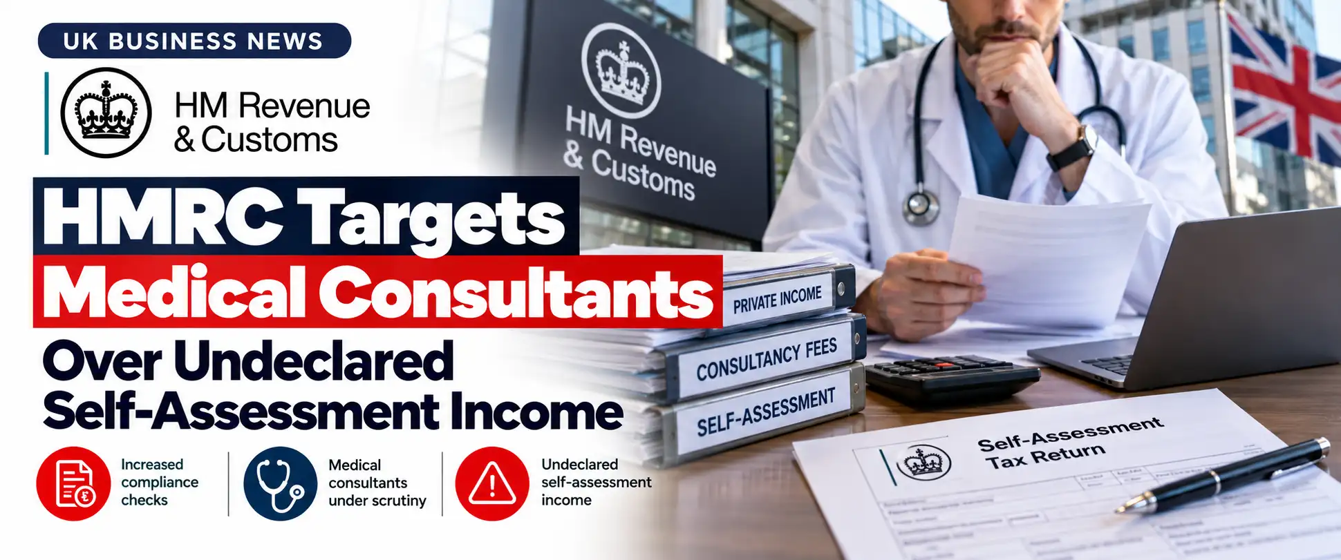 HMRC Targets Medical Consultants Over Undeclared Self-Assessment Income 